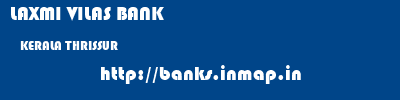 LAXMI VILAS BANK  KERALA THRISSUR    banks information 